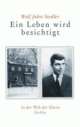 Cover: Ein Leben wird besichtigt Cover: Ein Leben wird besichtigt