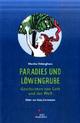 Cover: Paradies und Löwengrube Cover: Paradies und Löwengrube