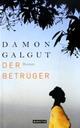 Cover: Galgut, Damon: Der Betrüger