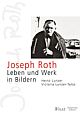 Cover: Joseph Roth - Leben und Werk in Bildern