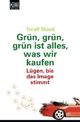 Cover: Gr�n, gr�n, gr�n ist alles, was wir kaufen