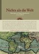 Cover: Nichts als die Welt Cover: Nichts als die Welt