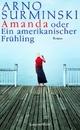 Cover: Amanda oder Ein amerikanischer Frühling Cover: Amanda oder Ein amerikanischer Frühling