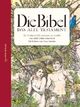 Cover: Die Bibel - das Alte Testament