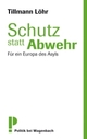 Cover: Schutz statt Abwehr