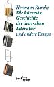 Buch: Die kürzeste Geschichte der deutschen Literatur und andere Essays