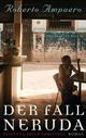 Cover: Der Fall Neruda Cover: Der Fall Neruda