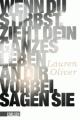 Cover: Wenn du stirbst, zieht dein ganzes Leben an dir vorbei, sagen sie Cover: Wenn du stirbst, zieht dein ganzes Leben an dir vorbei, sagen sie