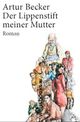Cover: Der Lippenstift meiner Mutter
