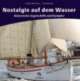 Cover: Nostalgie auf dem Wasser