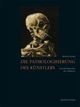 Cover: Die Pathologisierung des Künstlers
