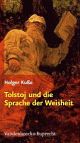 Cover: Tolstoi und die Sprache der Weisheit Cover: Tolstoi und die Sprache der Weisheit
