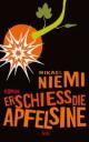 Buch: Erschieß die Apfelsine