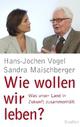 Cover: Wie wollen wir leben? Cover: Wie wollen wir leben?