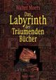 Cover: Das Labyrinth der Träumenden Bücher Cover: Das Labyrinth der Träumenden Bücher