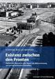 Cover: Existenz zwischen den Fronten Cover: Existenz zwischen den Fronten