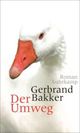 Cover: Bakker, Gerbrand: Der Umweg