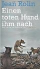 Cover: Rolin, Jean: Einen toten Hund ihm nach