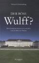 Cover: Götschenberg, Michael: Der böse Wulff? Cover: Götschenberg, Michael: Der böse Wulff?