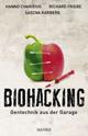 Cover: Charisius, Hanno / Friebe, Richard / Karberg, Sascha: Biohacking