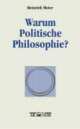 Cover: Warum Politische Philosophie? Cover: Warum Politische Philosophie?