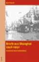 Cover: Briefe aus Shanghai 1946-1952 Cover: Briefe aus Shanghai 1946-1952