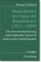 Cover: Staatsdenken im China der Republikzeit (1912-1949) Cover: Staatsdenken im China der Republikzeit (1912-1949)
