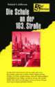 Cover: Die Schule an der 103. Stra�e