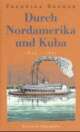 Cover: Durch Nordamerika und Kuba