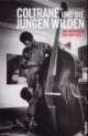 Cover: Coltrane und die jungen Wilden