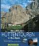 Cover: Die schönsten Hüttentouren in den Alpen Cover: Die schönsten Hüttentouren in den Alpen