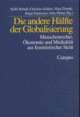 Cover: Die andere Hälfte der Globalisierung Cover: Die andere Hälfte der Globalisierung