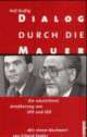 Cover: Dialog durch die Mauer Cover: Dialog durch die Mauer