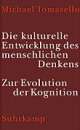 Cover: Die kulturelle Entwicklung des menschlichen Denkens