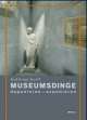 Cover: Museumsdinge