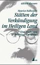 Cover: Stätten der Verkündigung im Heiligen Land Cover: Stätten der Verkündigung im Heiligen Land