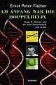 Cover: Am Anfang war die Doppelhelix Cover: Am Anfang war die Doppelhelix