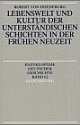 Cover: Lebenswelt und Kultur der unterständischen Schichten in der Frühen Neuzeit