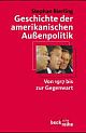 Cover: Geschichte der amerikanischen Außenpolitik Cover: Geschichte der amerikanischen Außenpolitik