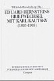Cover: Eduard Bernsteins Briefwechsel mit Karl Kautsky Cover: Eduard Bernsteins Briefwechsel mit Karl Kautsky