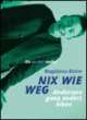 Cover: Nix wie weg Cover: Nix wie weg