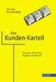 Cover: Das Kunden-Kartell