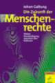 Cover: Die Zukunft der Menschenrechte Cover: Die Zukunft der Menschenrechte