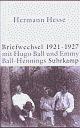 Cover: Briefwechsel 1921-1927 mit Hugo Ball und Emmy Ball-Hennings