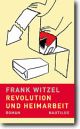 Cover: Revolution und Heimarbeit Cover: Revolution und Heimarbeit