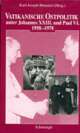 Cover: Vatikanische Ostpolitik unter Johannes XXIII. und Paul VI. 1958-1978