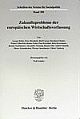 Cover: Zukunftsprobleme der europäischen Wirtschaftsverfassung Cover: Zukunftsprobleme der europäischen Wirtschaftsverfassung