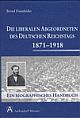 Cover: Die liberalen Abgeordneten des deutschen Reichstages 1871-1918 Cover: Die liberalen Abgeordneten des deutschen Reichstages 1871-1918