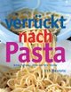 Cover: Verrückt nach Pasta
