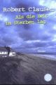 Cover: Als die Zeit im Sterben lag Cover: Als die Zeit im Sterben lag